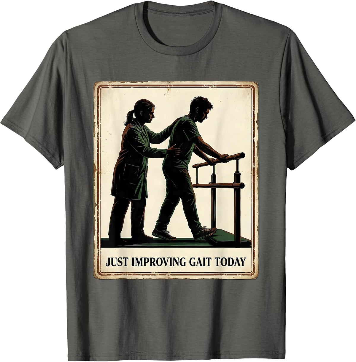 Just Improving Gait Today Vintage Funny Physical Therapist T-Shirt - Asphalt Grey