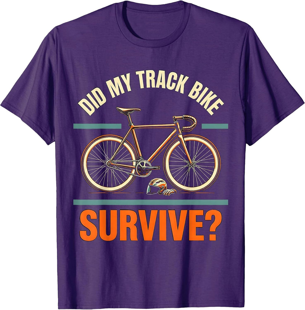 Did My Track Bike Survive Funny Biker Cyclist Gift T-Shirt - Purple