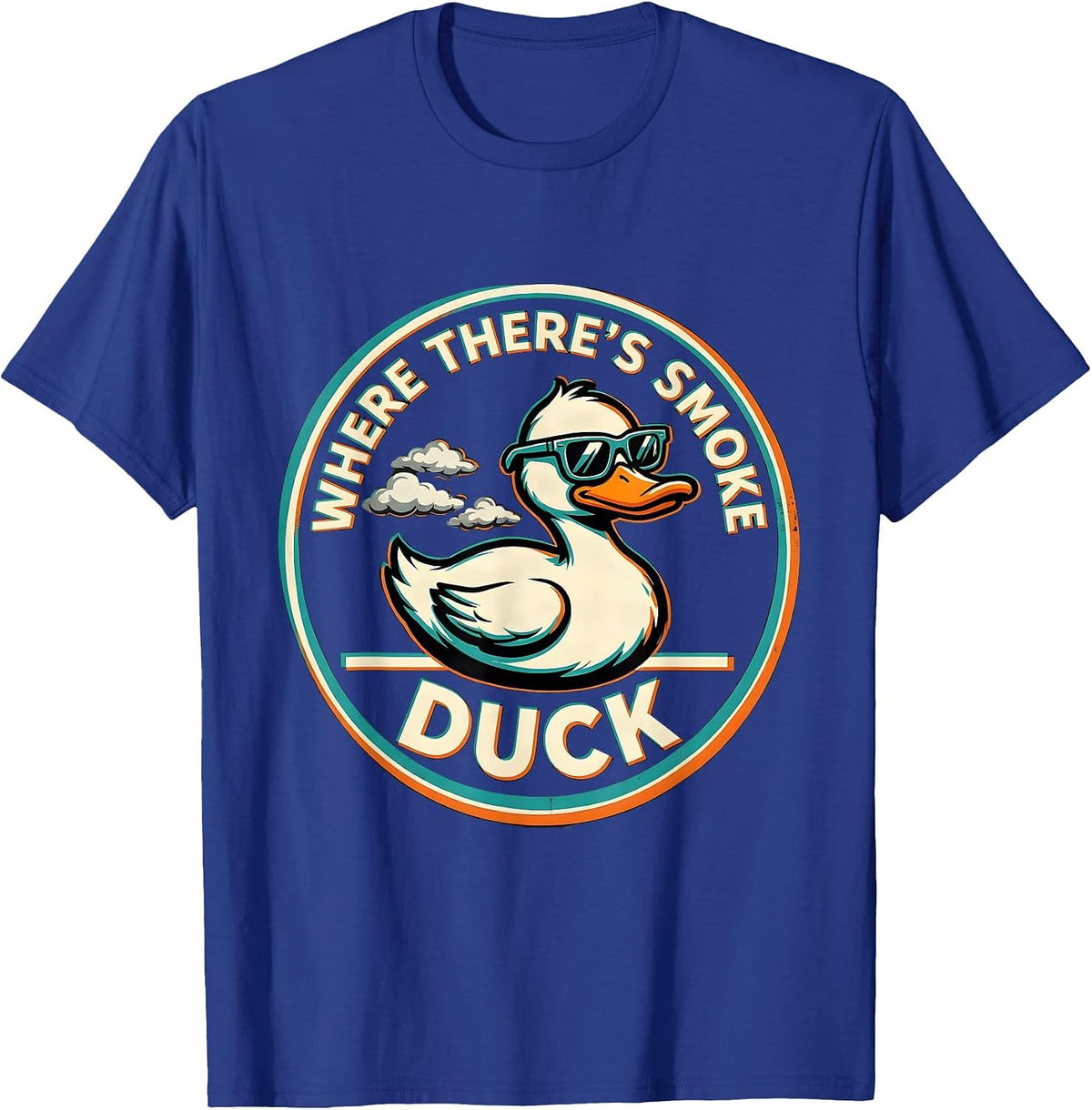 Where There's Smoke, Duck Funny Duck Sunglasses Humor T-Shirt - Royal Blue
