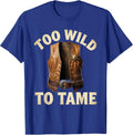 Too Wild To Tame Cowboy Western Design T-Shirt - Royal Blue
