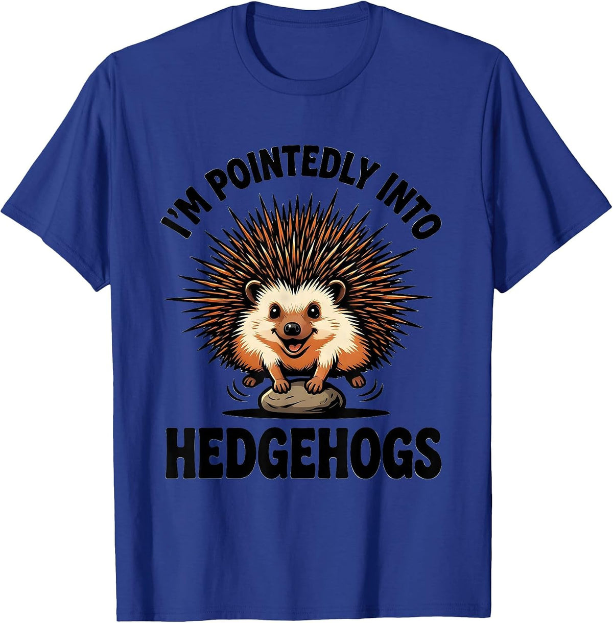 I’m Pointedly Into Hedgehogs Cute Hedgehog Lover Gift T-Shirt - Royal Blue
