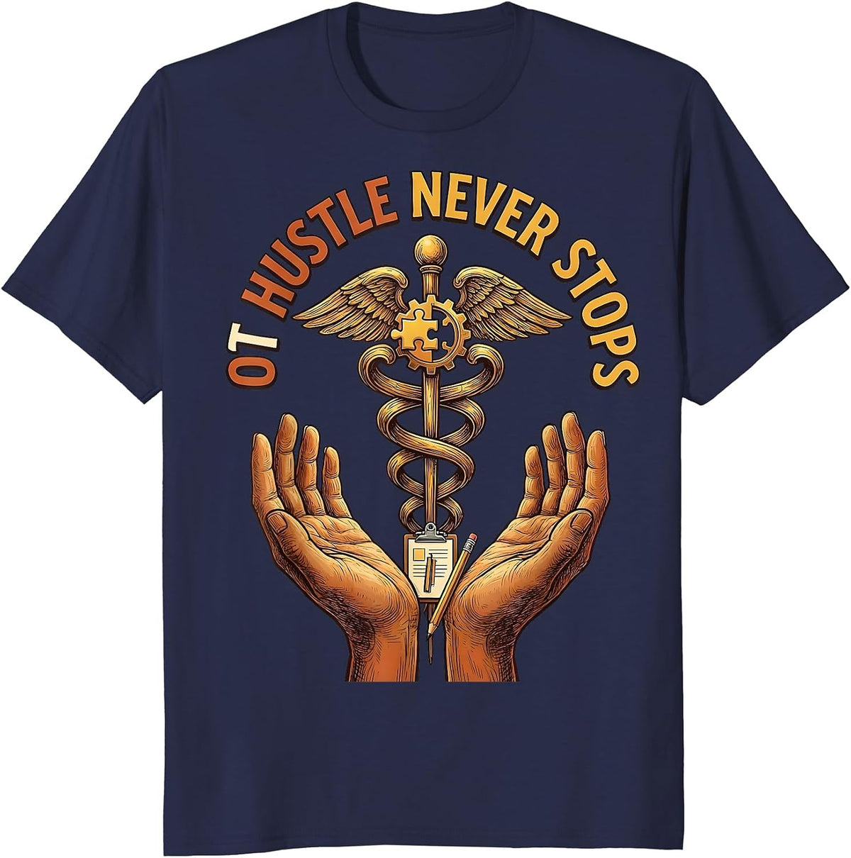 OT Hustle Never Stops Occupational Therapy Design T-Shirt - Navy Blue