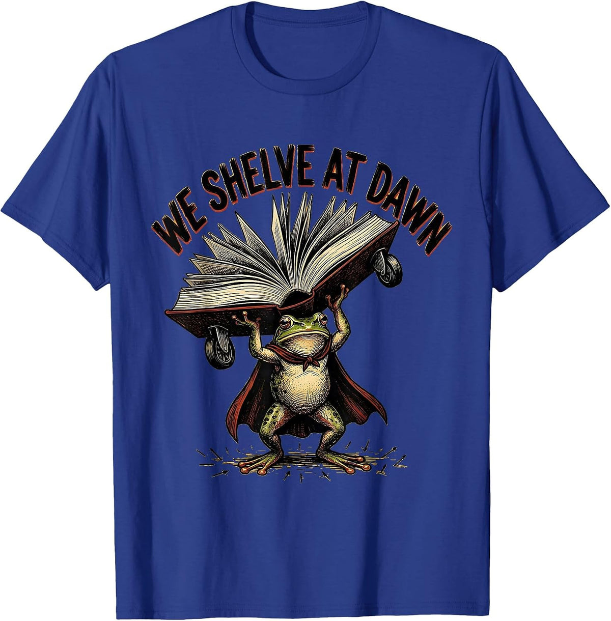 Men's We Shelve At Dawn Funny Frog Librarian Back to School T-Shirt - Royal Blue
