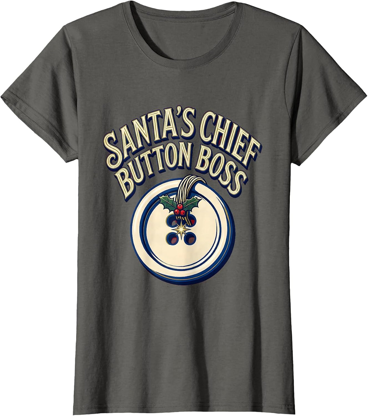 Women's Santa's Chief Button Boss Occupational Therapy Christmas T-Shirt - Asphalt Grey