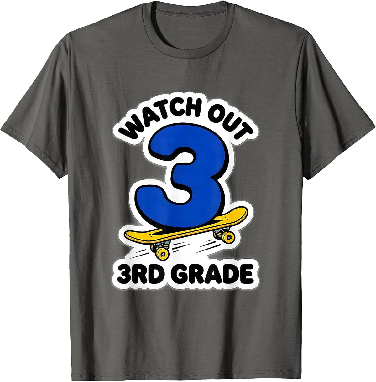Watch Out, 3rd Grade Funny Back To School Kids Teacher Humor T-Shirt - Asphalt Grey