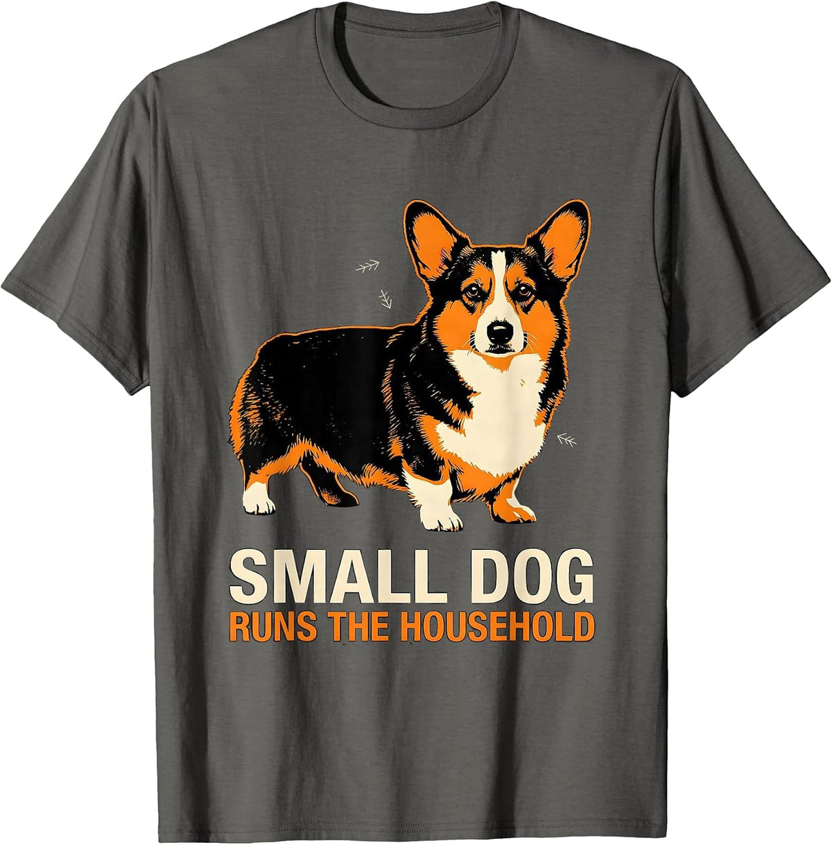 Small Dog, Runs The Household Funny Corgi Mom Dad Retro T-Shirt - Asphalt Grey