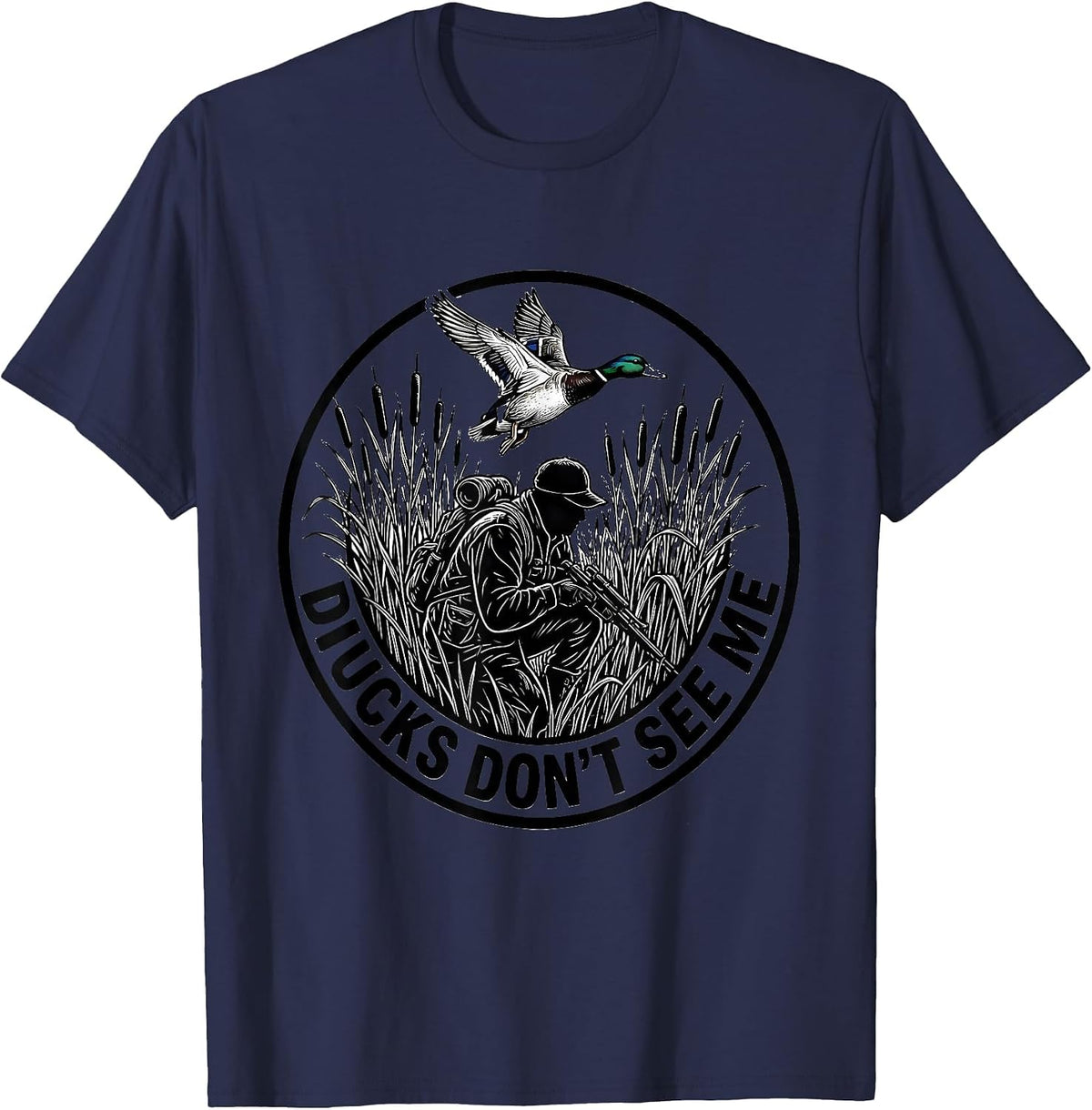 Duck Camo Ducks Don't See Me Hunting Design T-Shirt - Navy Blue