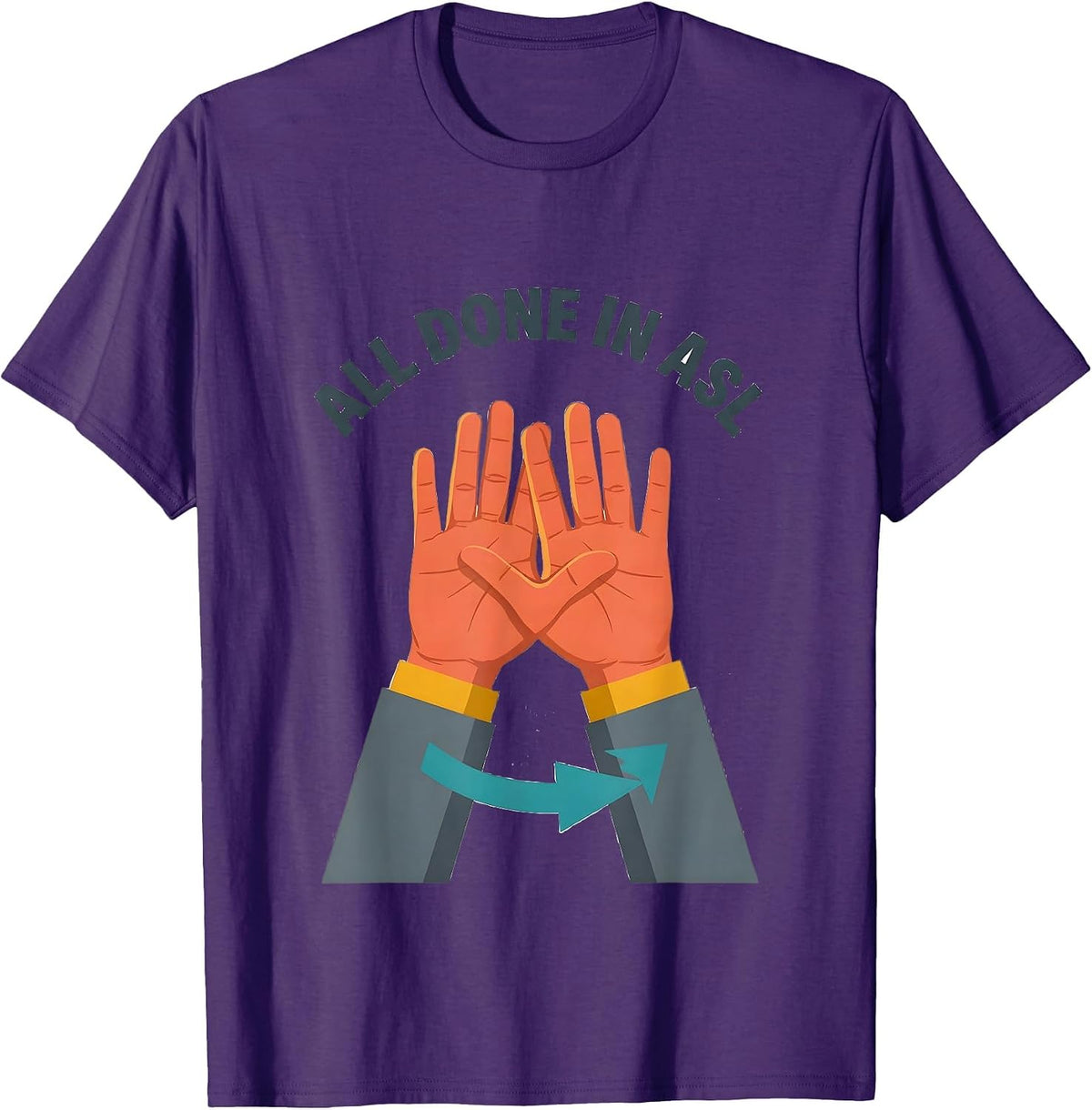 All Done in ASL Flat Vector ASL Teacher Sign Language T-Shirt - Purple