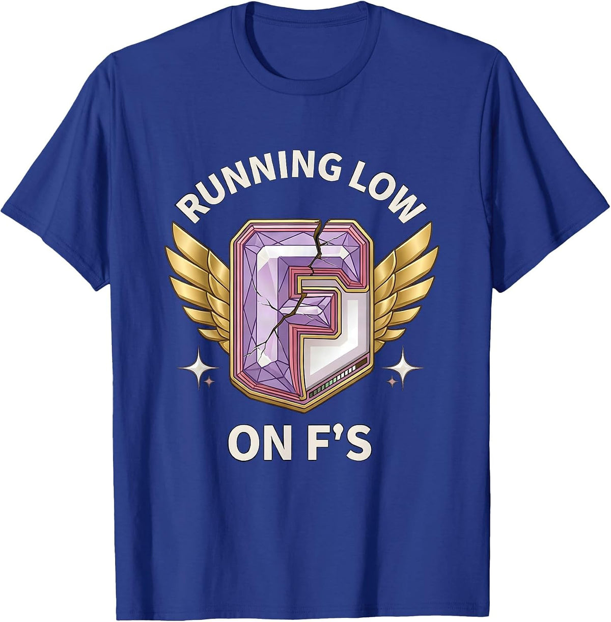 Running Low on F's Sarcastic Humor Design T-Shirt - Royal Blue