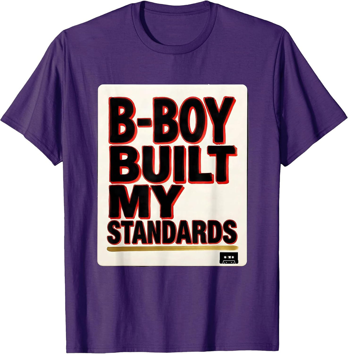 Men's B-Boy Built My Standards Vintage Rap Lyric Quote Old School T-Shirt - Purple