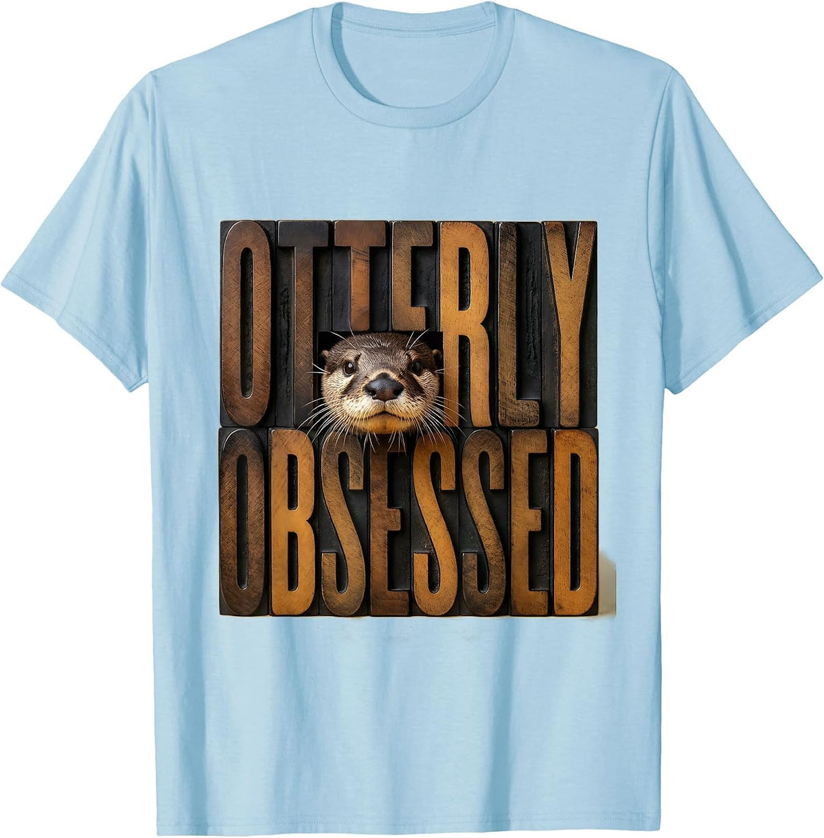 Men's Otterly Obsessed Wood Type Letterpress Otter Lover Gift T-Shirt - Baby Blue