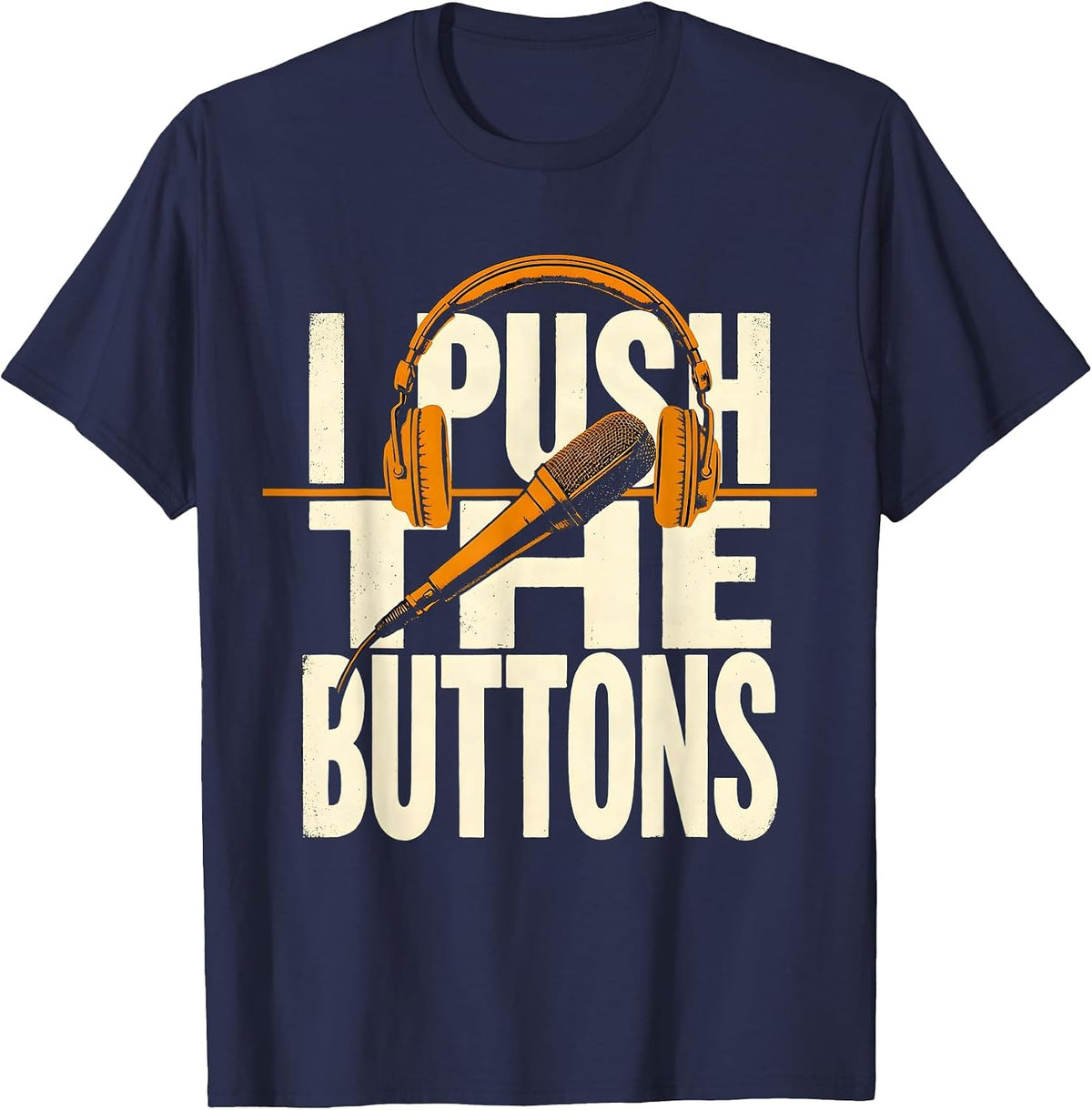 Men's I Push The Buttons Screenprint Poster 911 Dispatcher Thin T-Shirt - Navy Blue