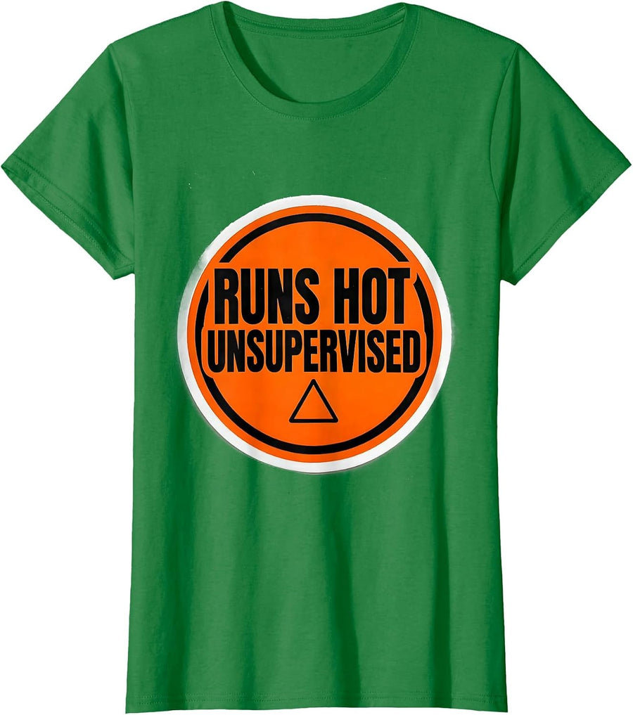 Women's RUNS HOT UNSUPERVISED Funny Sarcastic Deadpan Humor T-Shirt - Kelly Green