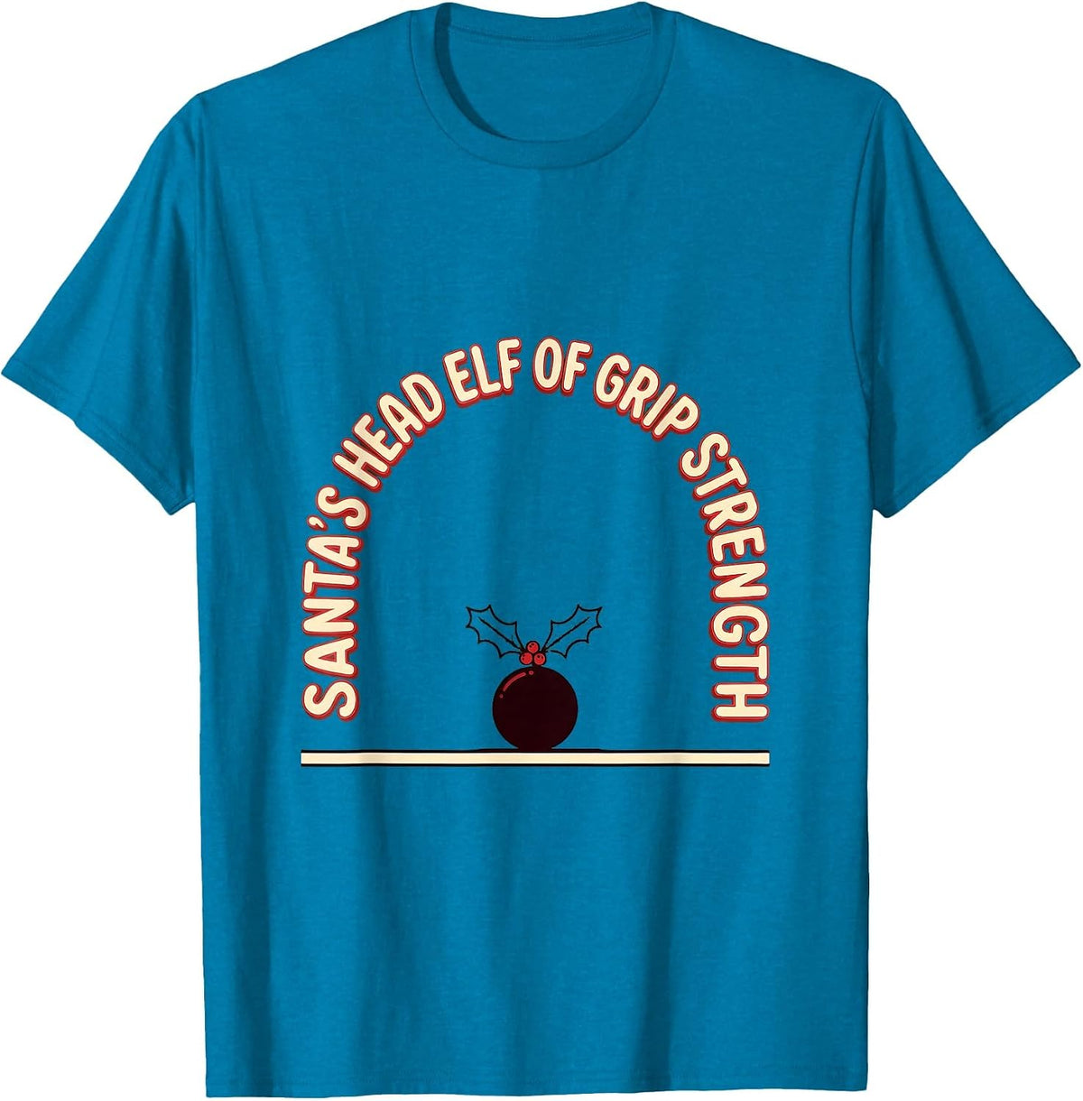 Santa's Head Elf of Grip Strength Funny Occupational Therapy T-Shirt - Sapphire Blue