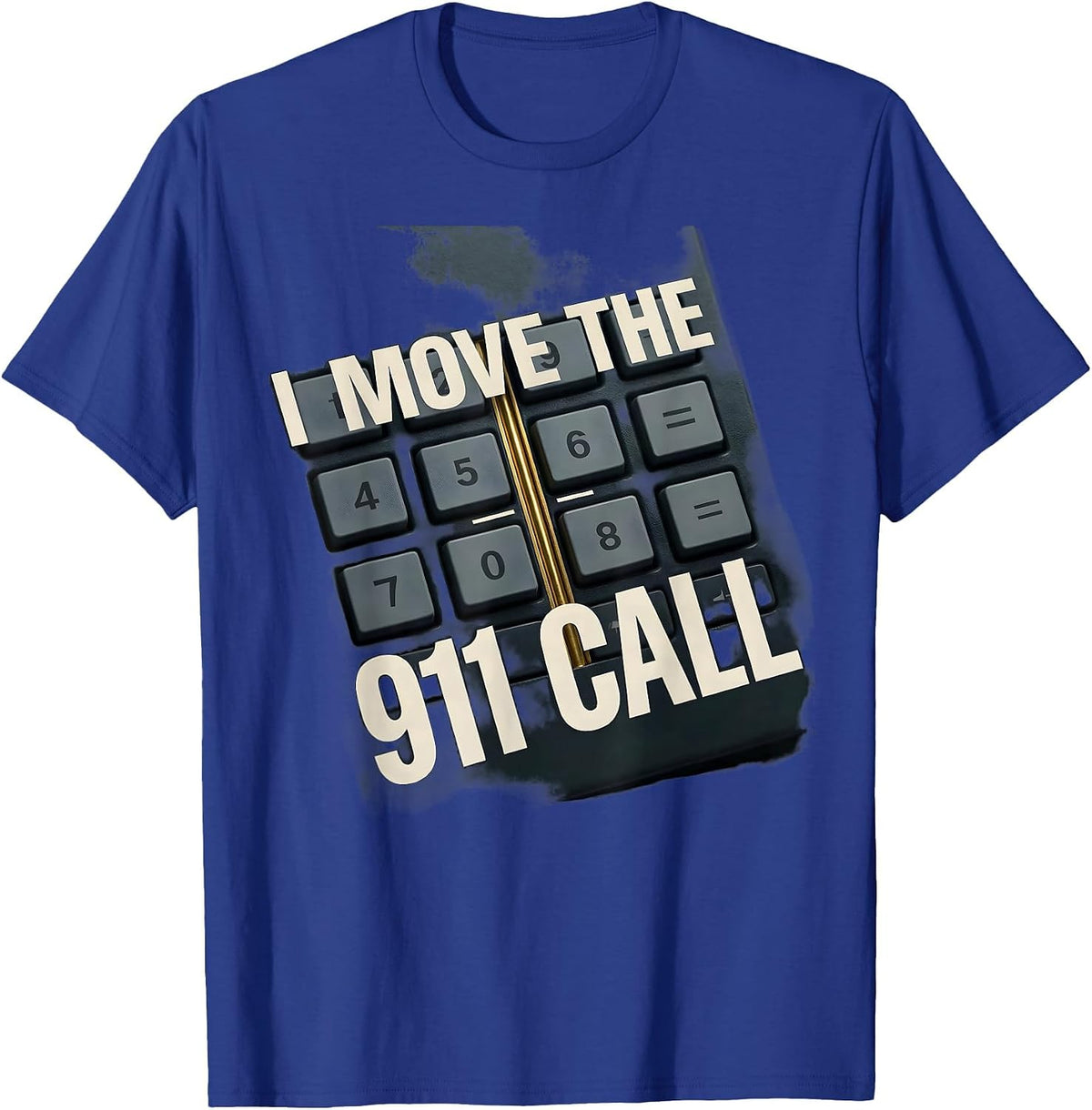 Men's I Move The 911 Call New Wave Thin Gold Line Dispatcher T-Shirt - Royal Blue