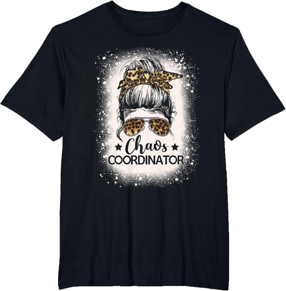 Chaos Coordinator Leopard Messy Bun Bleached Girls Women T-Shirt - Black
