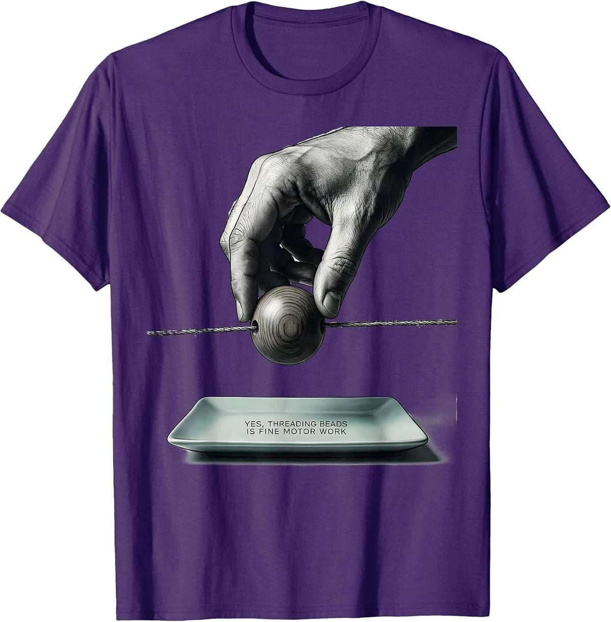 Yes, Threading Beads Is Fine Motor Work Occupational Therapy T-Shirt - Purple