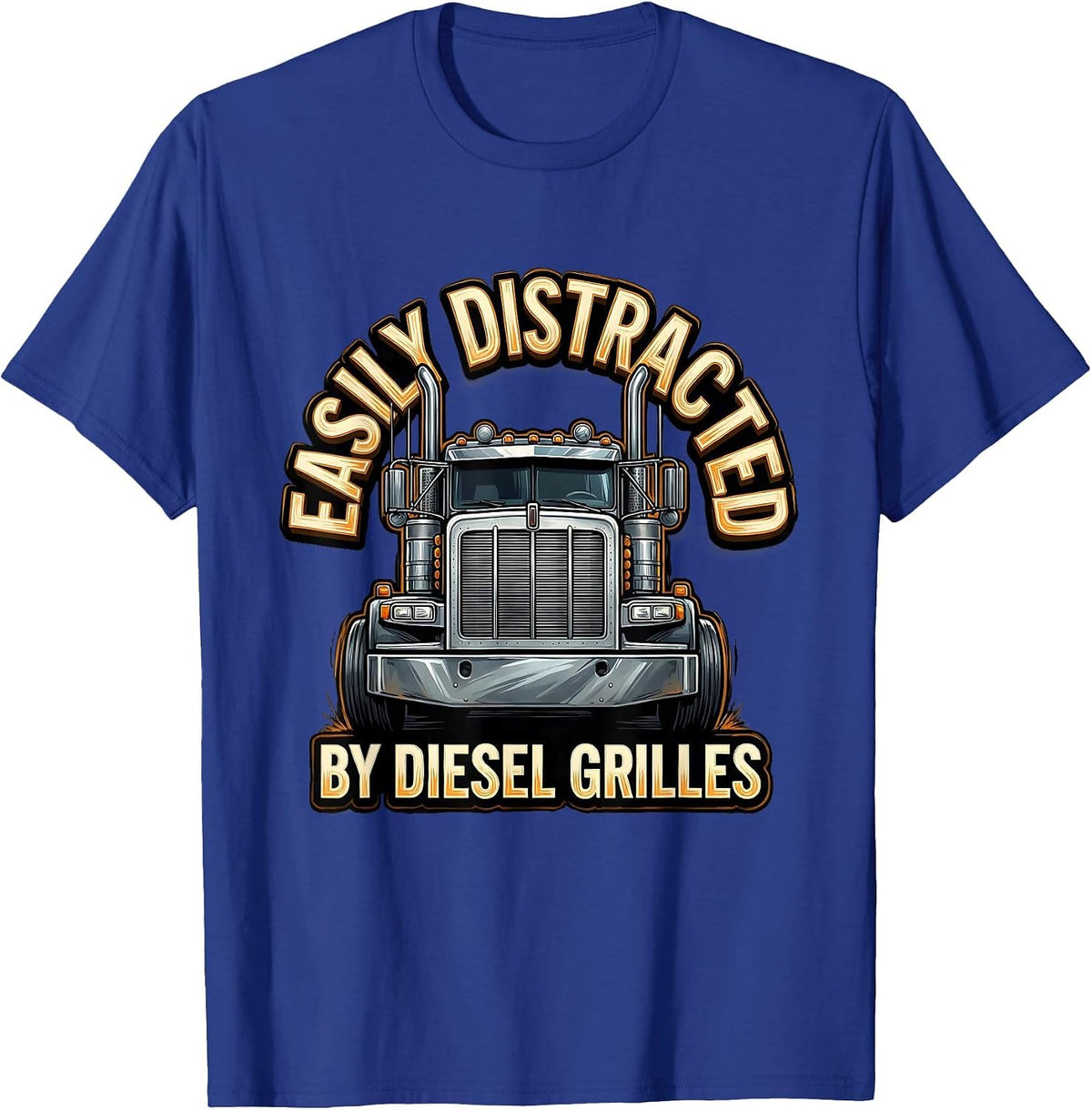 Easily Distracted By Diesel Grilles Funny Trucker Diesel T-Shirt - Royal Blue