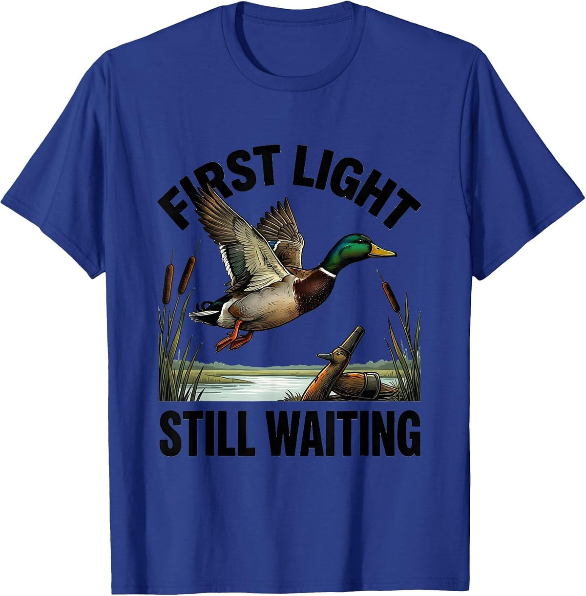 Men's First Light Still Waiting Funny Duck Hunter Hunting Dad Gift T-Shirt - Royal Blue