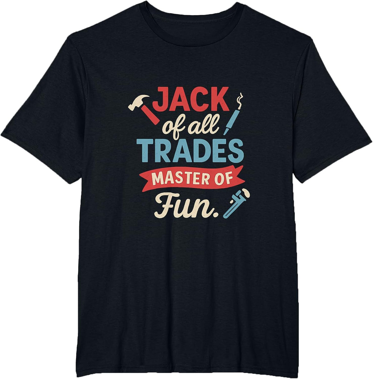 Jack of All Trades Master of Fun Tool Graphic Novelty T-Shirt - Black