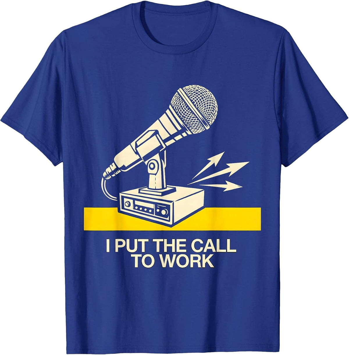 I Put The Call To Work Funny 911 Dispatcher Thin Gold Line T-Shirt - Royal Blue