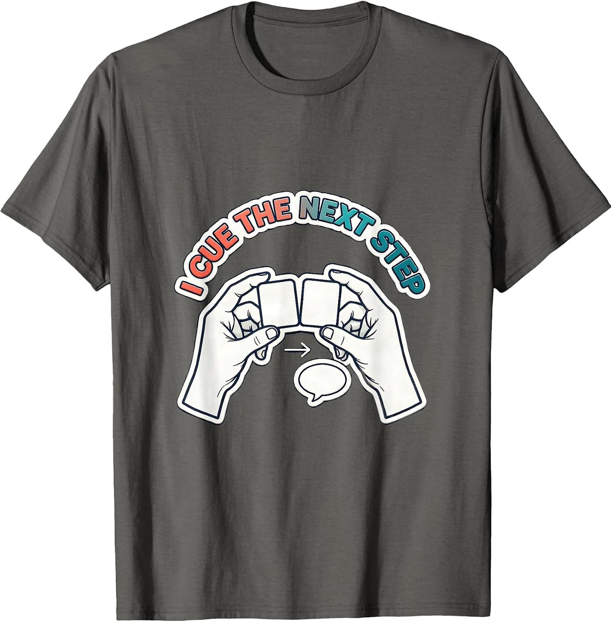 I Cue The Next Step Funny Special Education Teacher SPED T-Shirt - Asphalt Grey