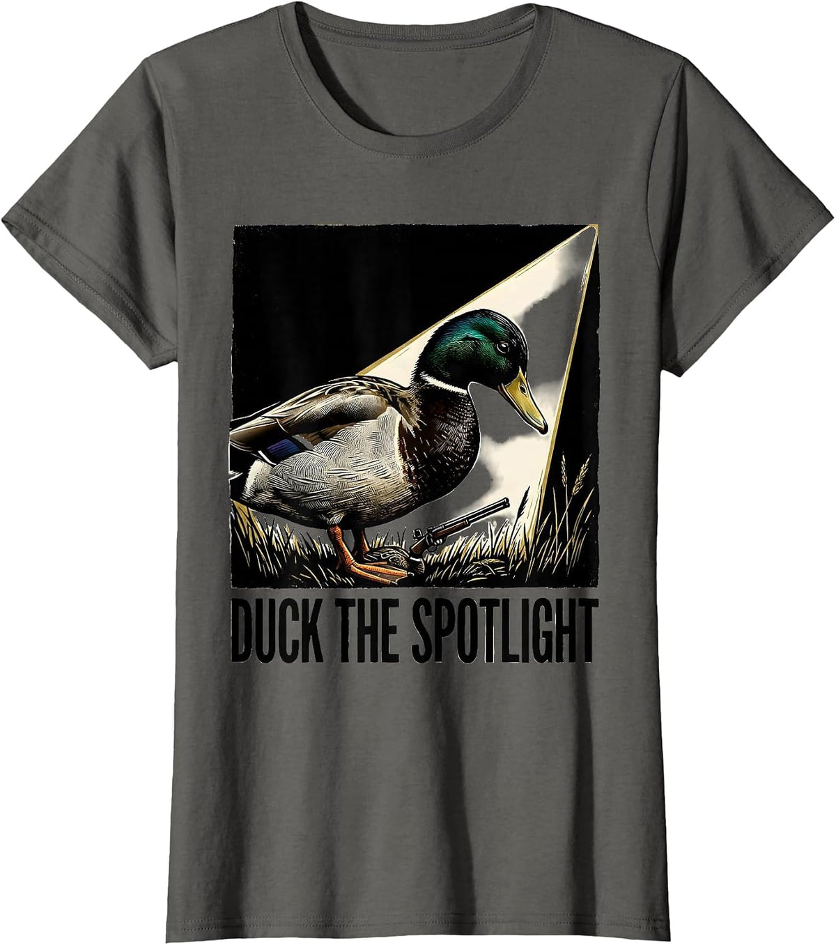 Women's Duck The Spotlight Funny Duck Hunter Hunting Dad Humor T-Shirt - Asphalt Grey