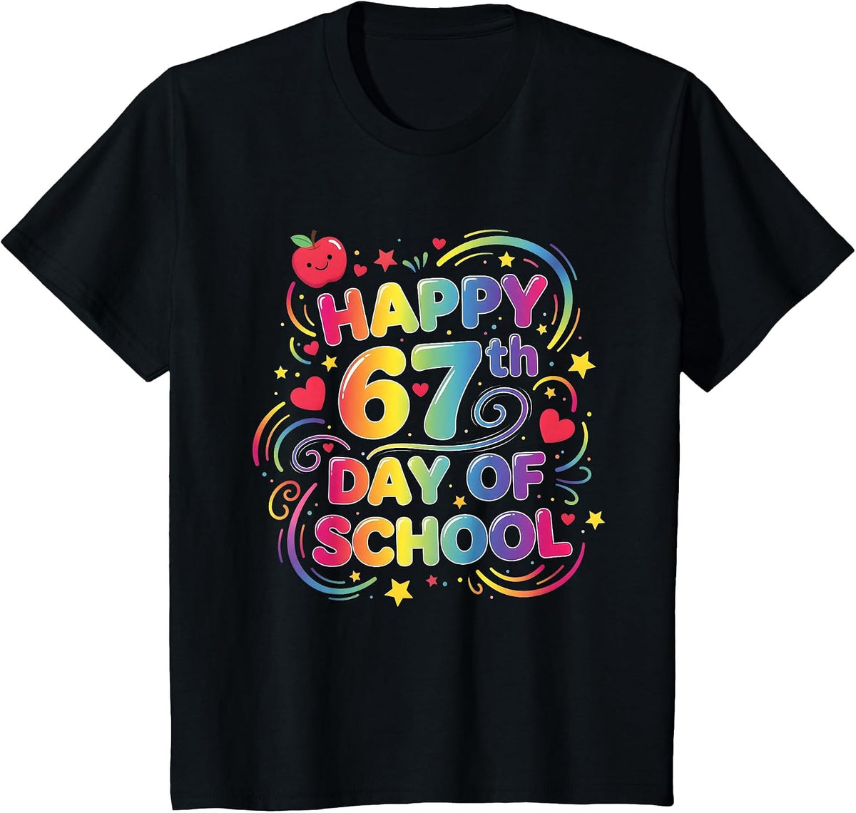Happy 67 Days of School Teachers Students 100 Days of School T-Shirt - Black