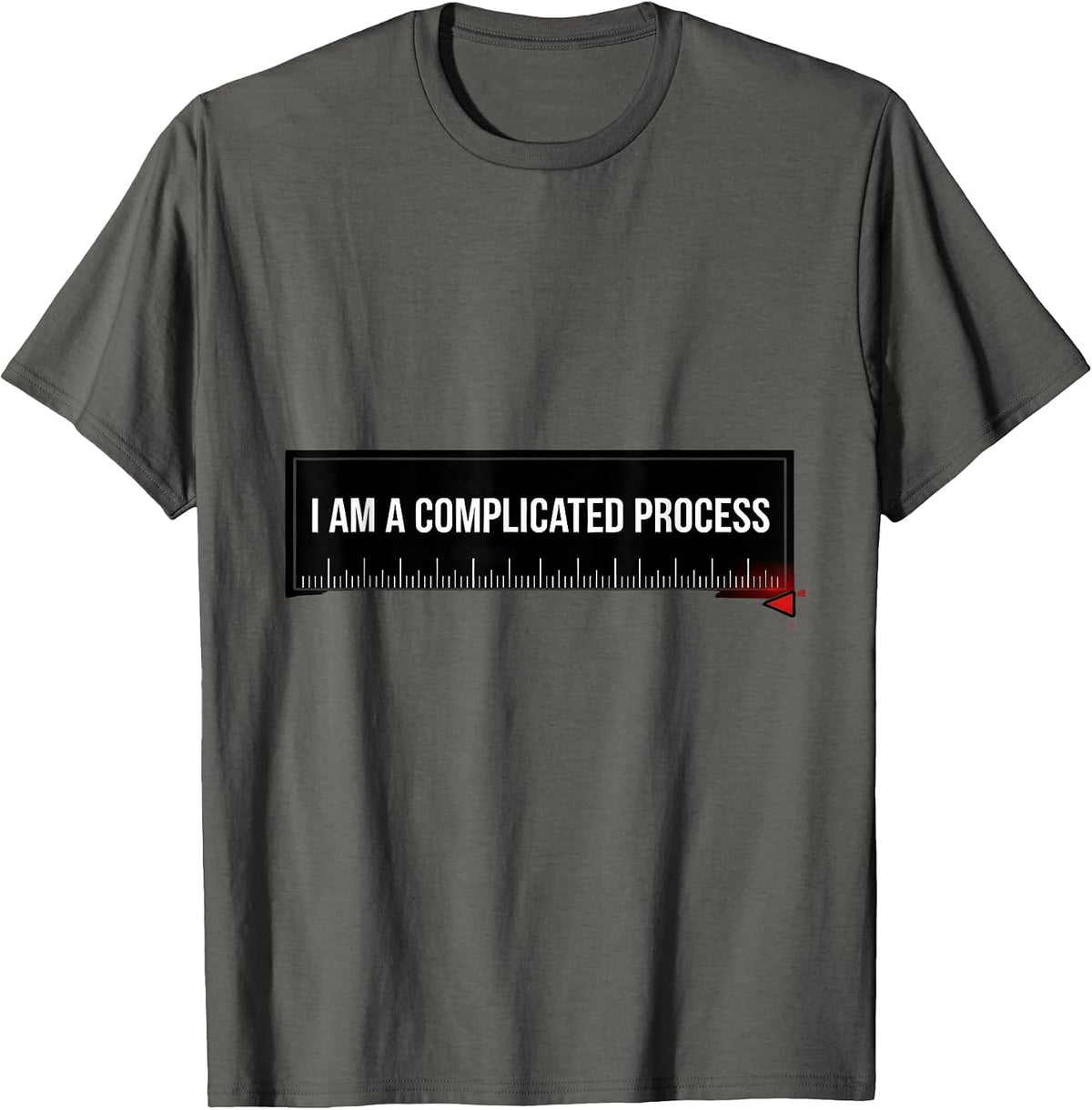 I Am A Complicated Process Sarcastic Adult Humor Funny T-Shirt - Asphalt Grey