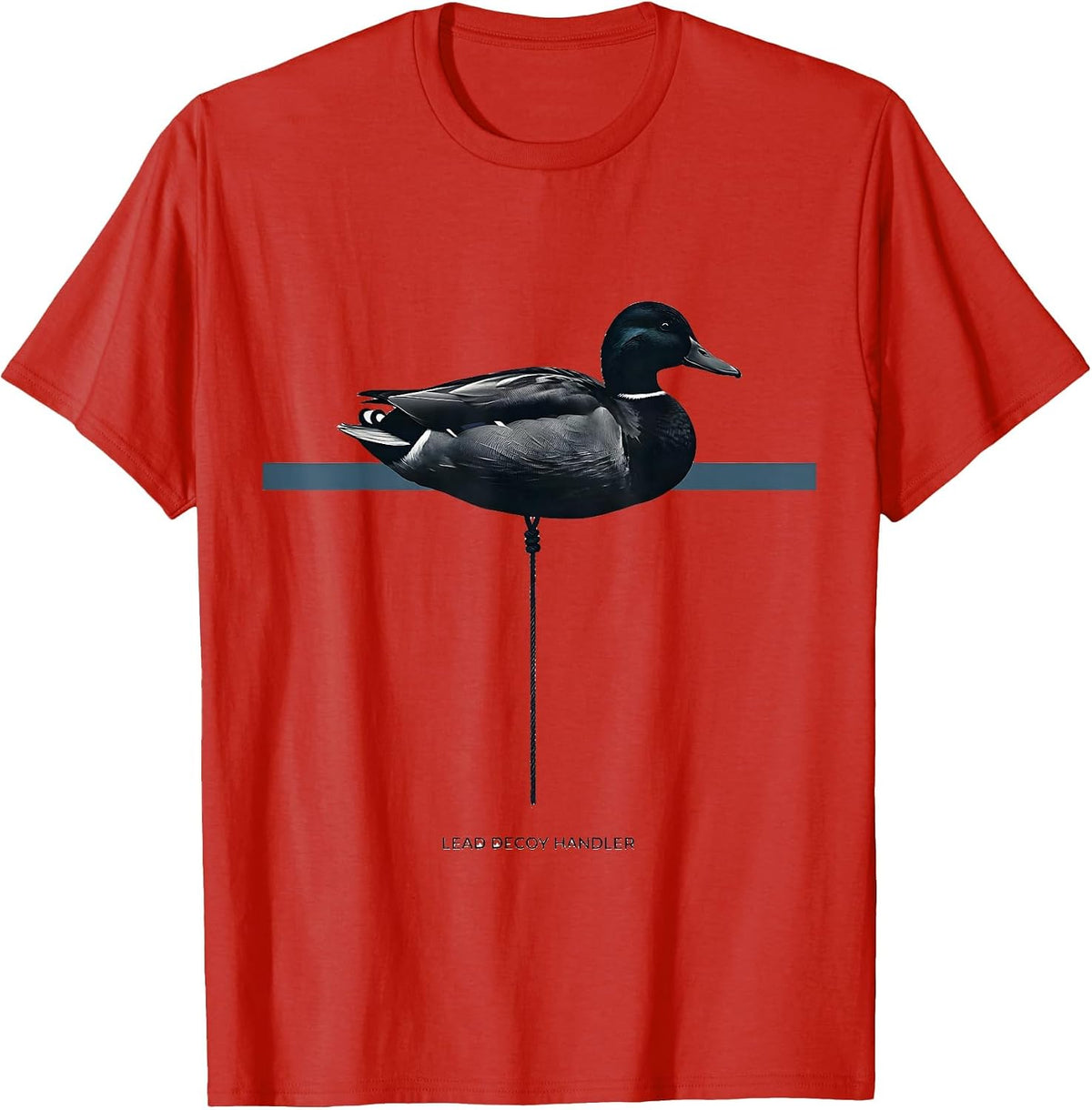 Men's Lead Decoy Handler Funny Duck Hunting Hunter Gift T-Shirt - Red
