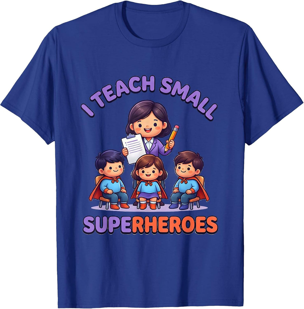 Men's I Teach Small Superheroes Cute Kawaii Teacher Elementary T-Shirt - Royal Blue
