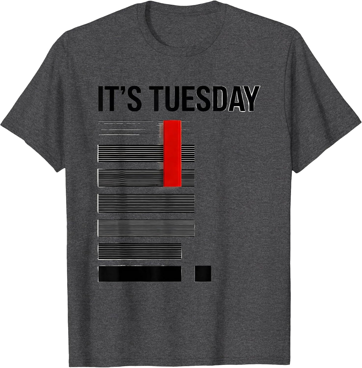 It's Tuesday Swiss International Deadpan Humor Novelty T-Shirt - Dark Heather Grey