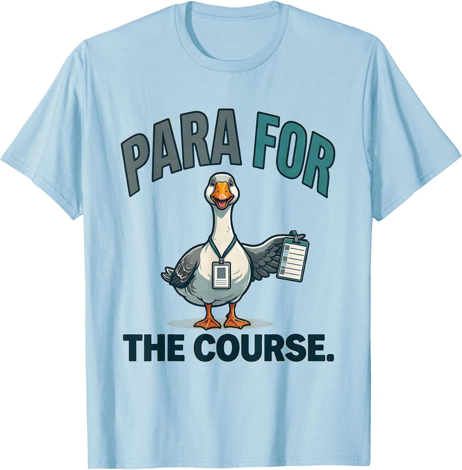 Men's Para For The Course Funny Paraprofessional Goose SPED T-Shirt - Baby Blue