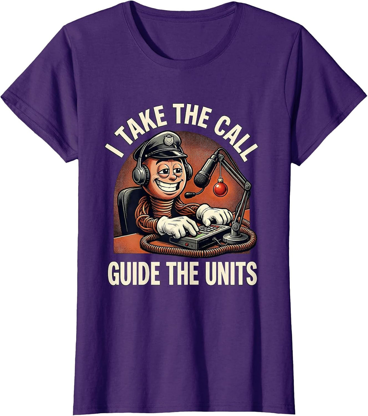 Women's I Take The Call, Guide The Units Funny 911 Dispatcher T-Shirt - Purple