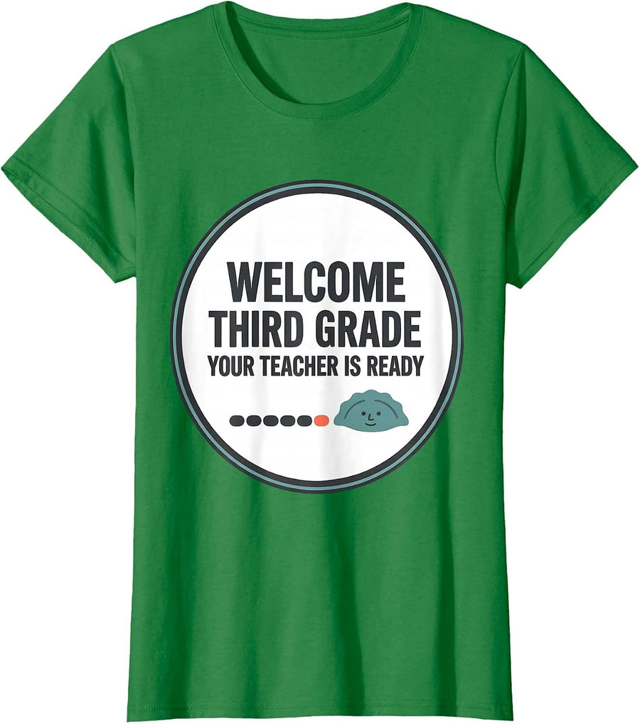 Women's Welcome, Third Grade Your Teacher Is Ready Cute T-Shirt - Kelly Green