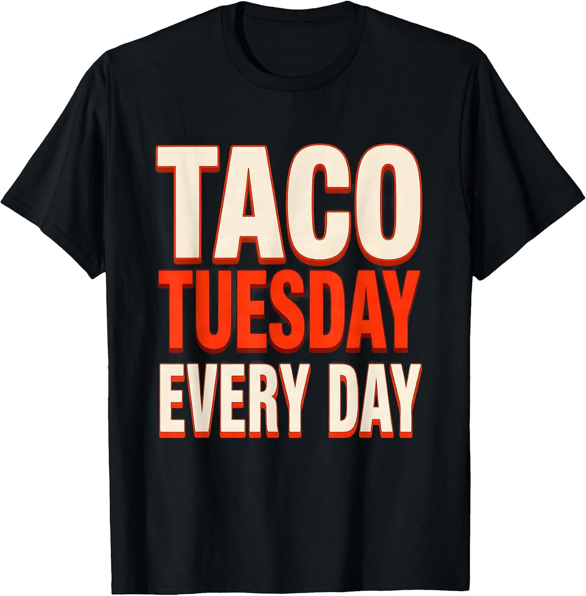 Men's Taco Tuesday Every Day Mexican Food Lover Design T-Shirt - Black