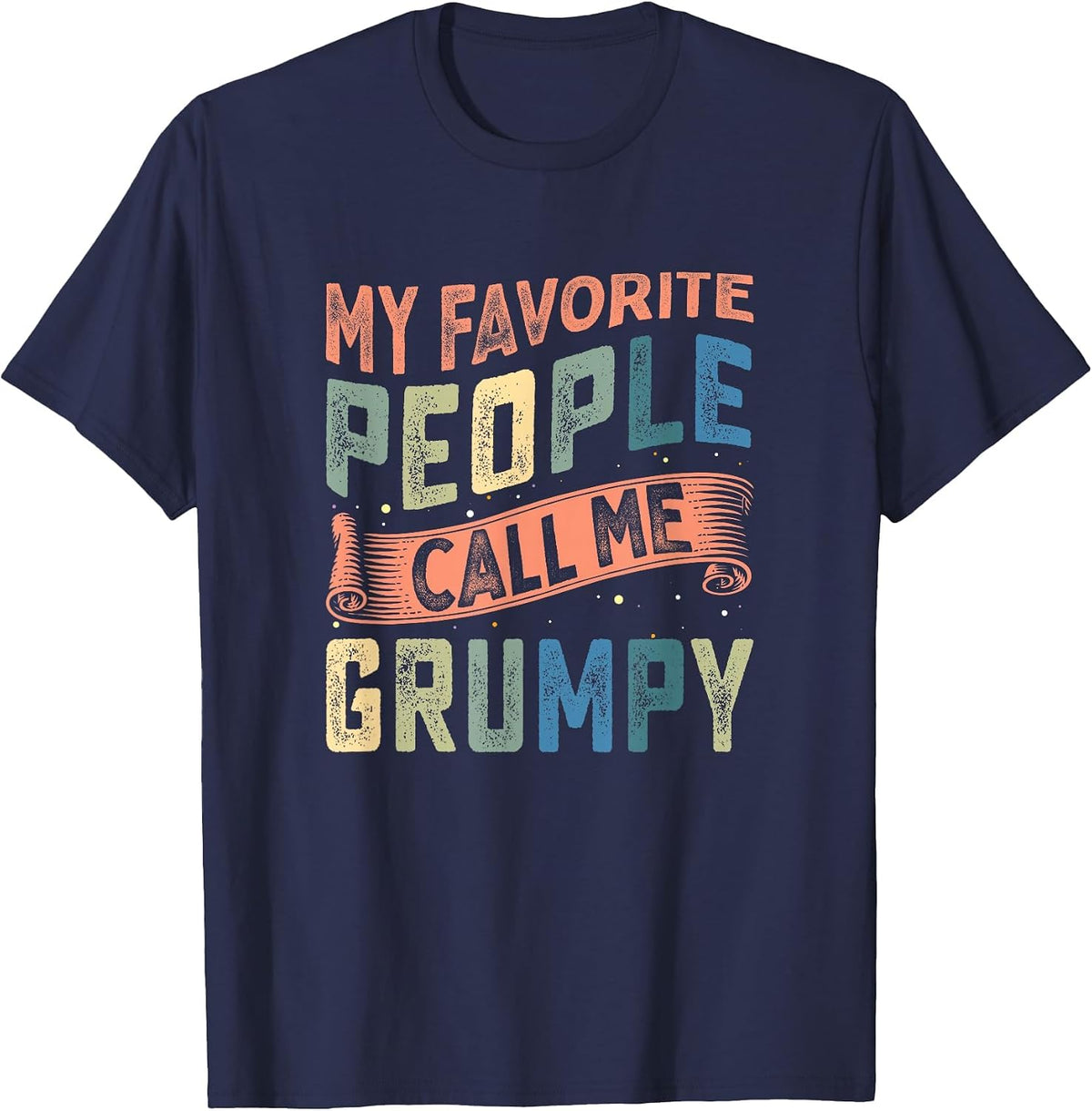 My Favorite People Call Me Grumpy Retro Style Funny Grandpa T-Shirt - Navy Blue