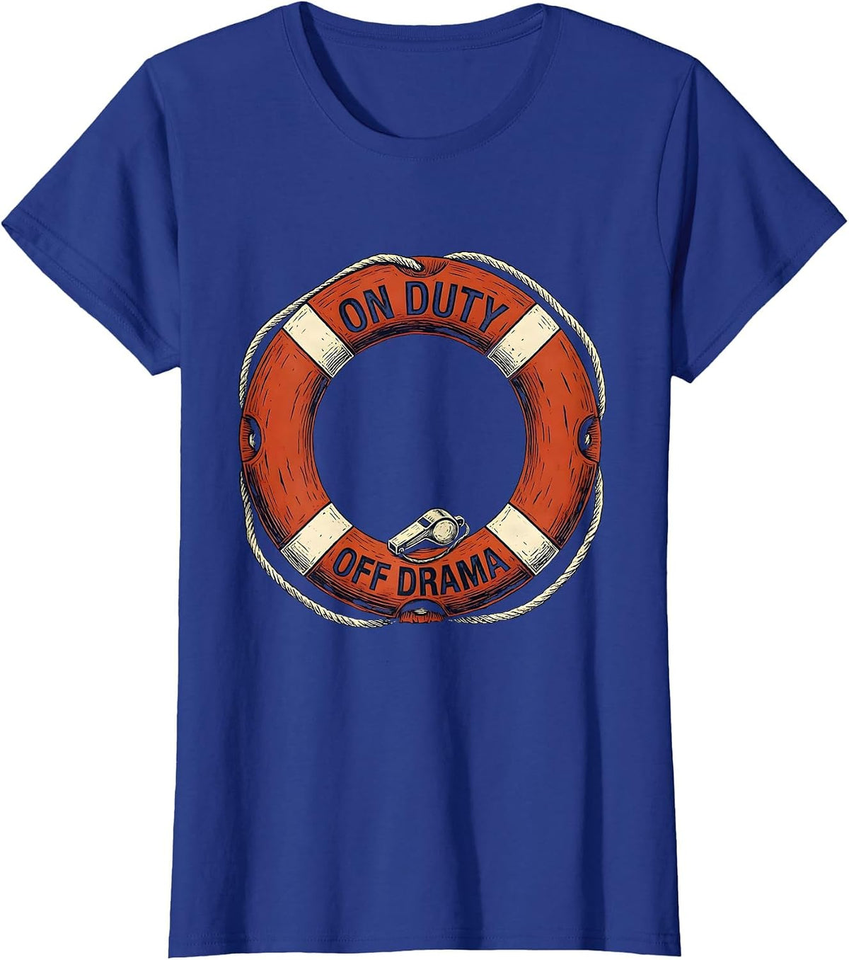 Women's Life Guard On Duty Off Drama Graphic Design T-Shirt - Royal Blue