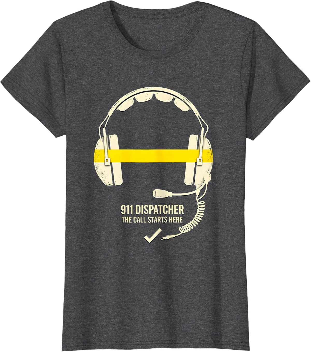 Women's 911 Dispatcher The Call Starts Here Stencil Thin Gold Line T-Shirt - Dark Heather Grey