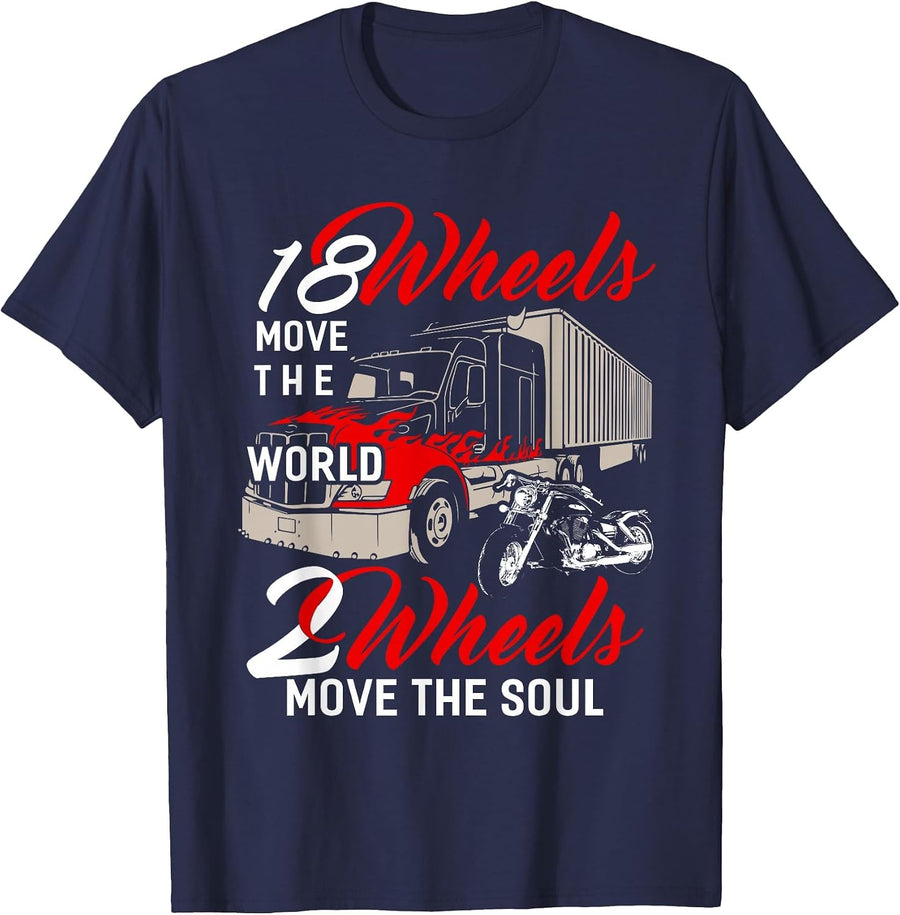 18 Wheels Move The World 2 Wheels Move The Soul T-Shirt - Navy Blue