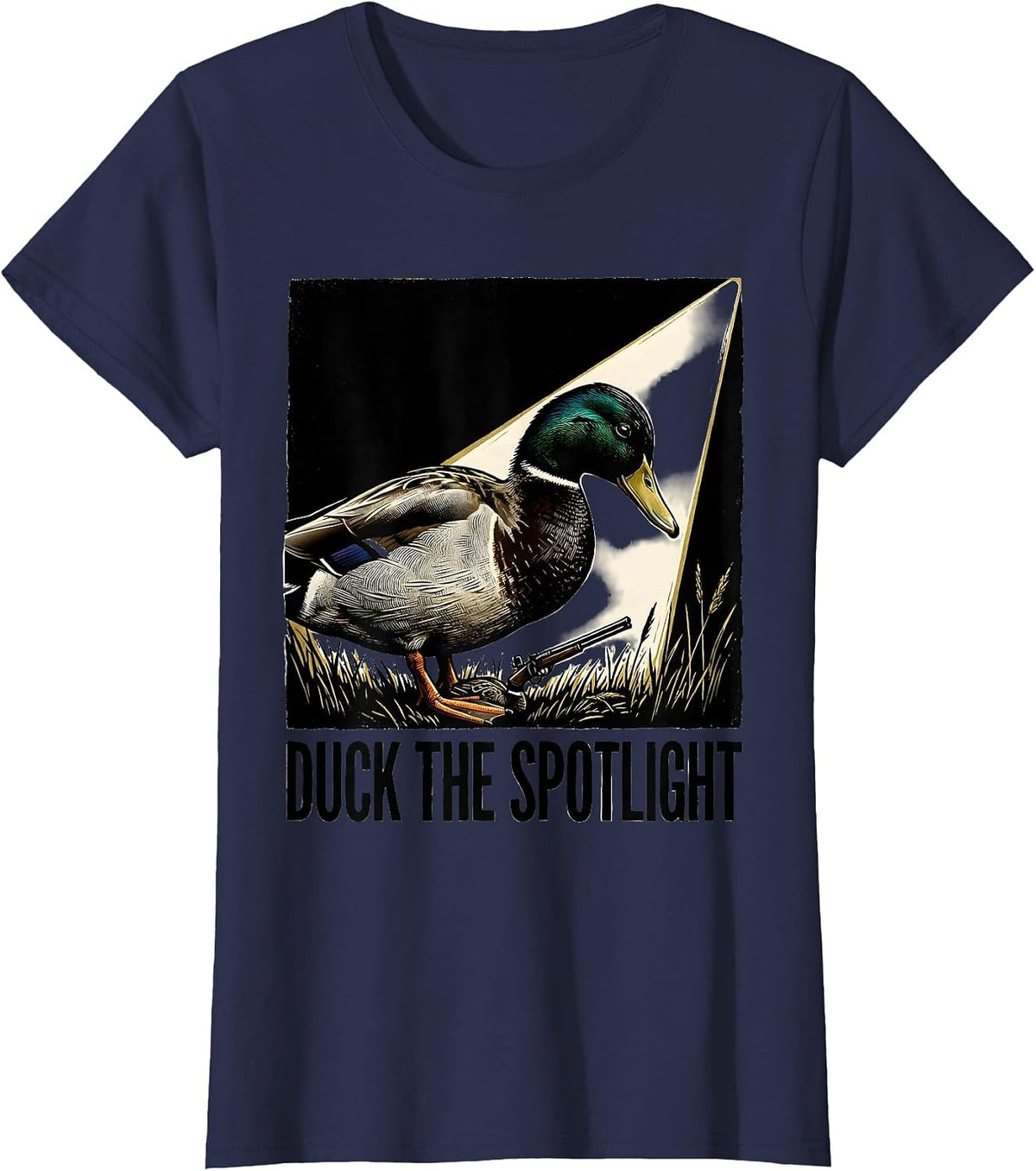 Women's Duck The Spotlight Funny Duck Hunter Hunting Dad Humor T-Shirt - Navy Blue