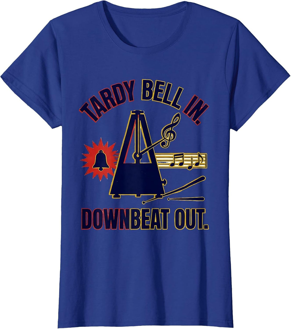 Women's Tardy Bell In Downbeat Out Funny Music Teacher Gift T-Shirt - Royal Blue