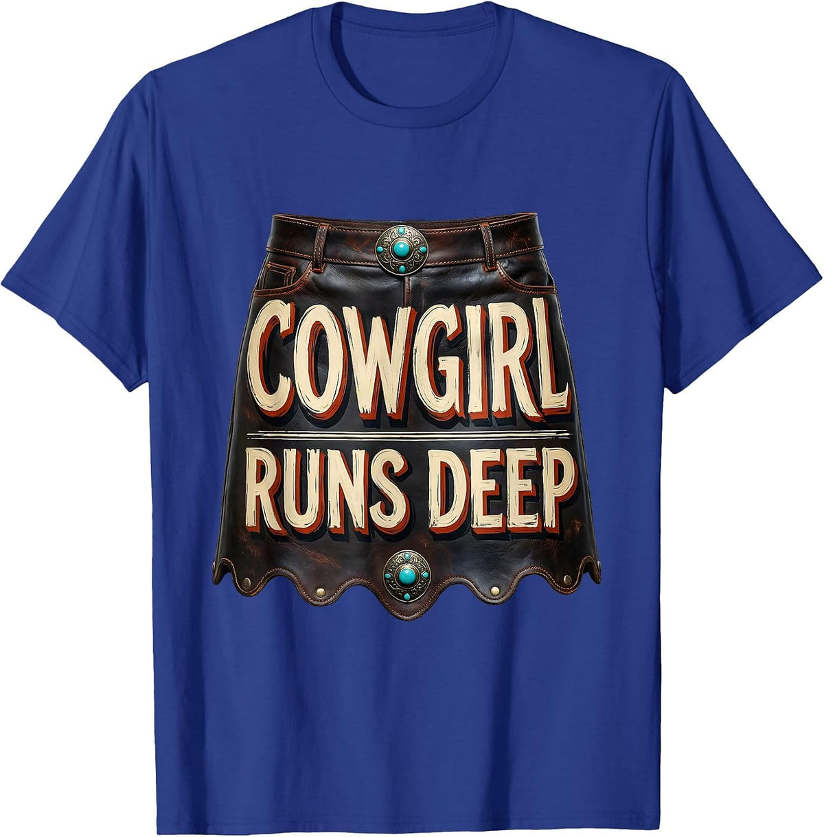 Men's Cowgirl Runs Deep Vintage Western Cowgirl Humor Nostalgic T-Shirt - Royal Blue