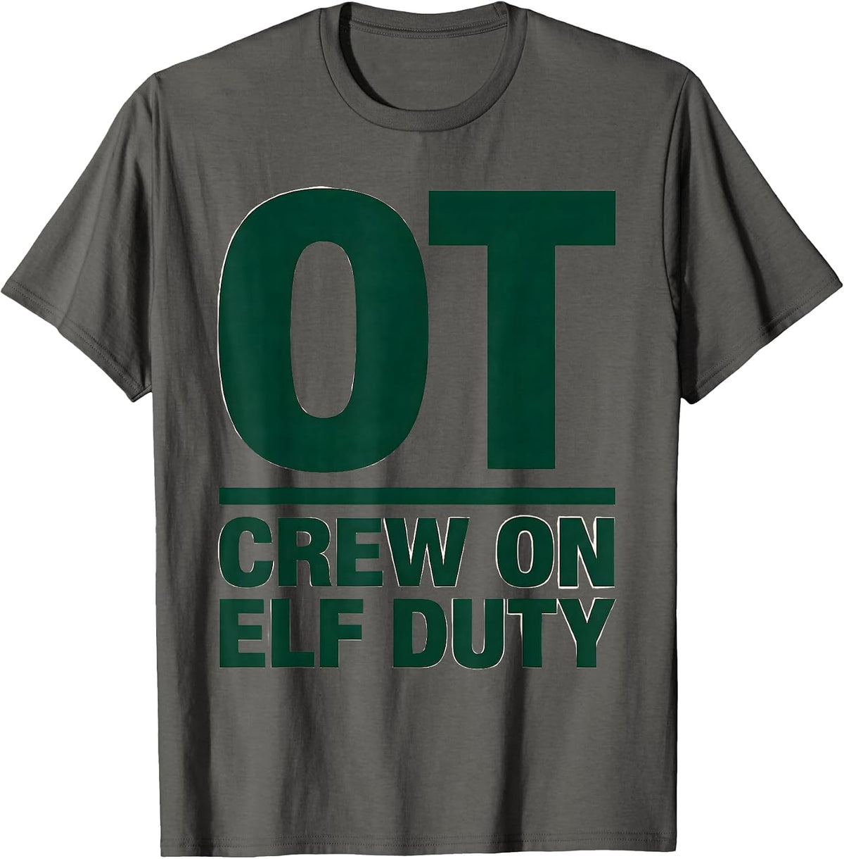 OT Crew On Elf Duty Funny Occupational Therapy Christmas T-Shirt - Asphalt Grey