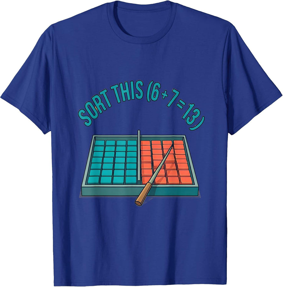 SORT THIS Funny 67 Meme Math Teacher Joke Elementary T-Shirt - Royal Blue