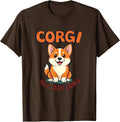 Corgi All Day Long Adorable Dog Design T-Shirt - Brown