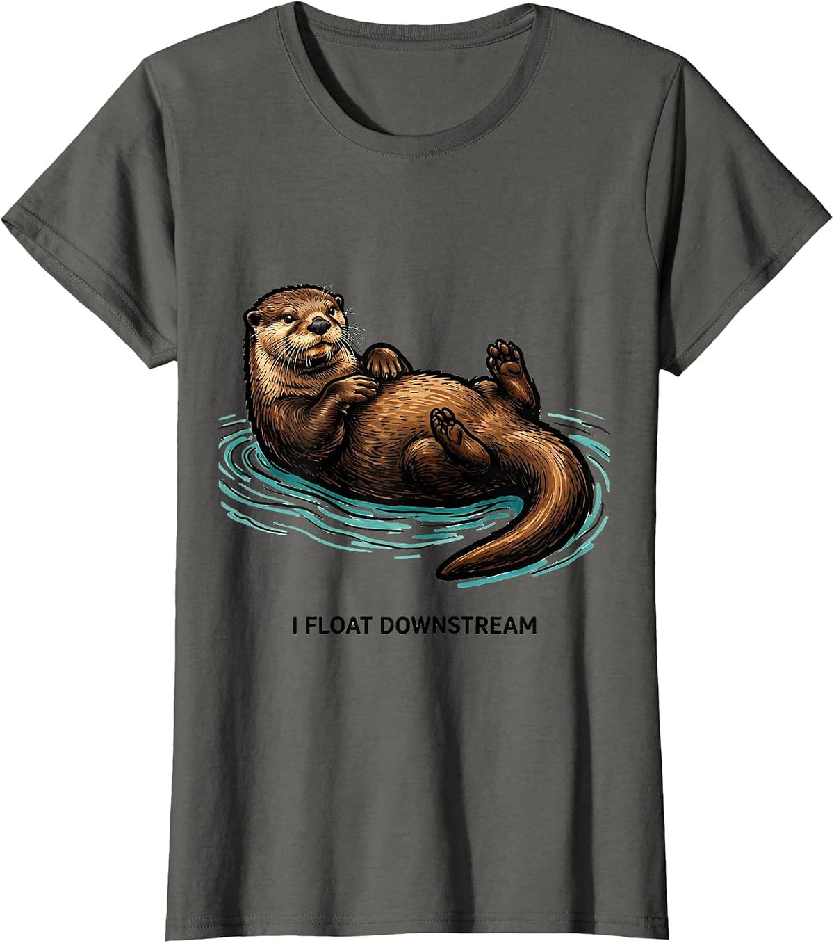 Women's I Float Downstream Funny Otter Lover Nature Humor T-Shirt - Asphalt Grey