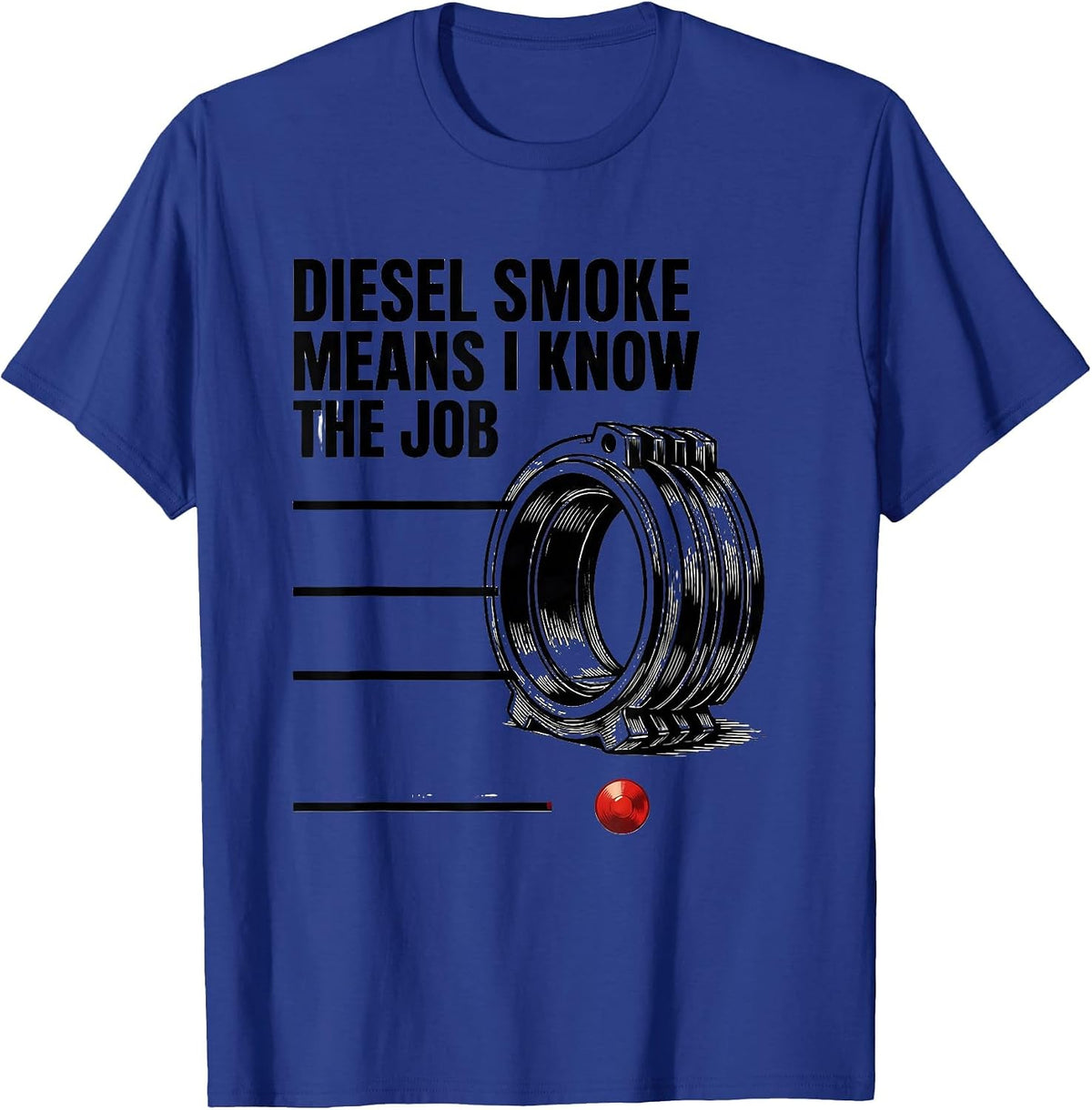 Diesel Smoke Means I Know The Job Funny Diesel Mechanic T-Shirt - Royal Blue