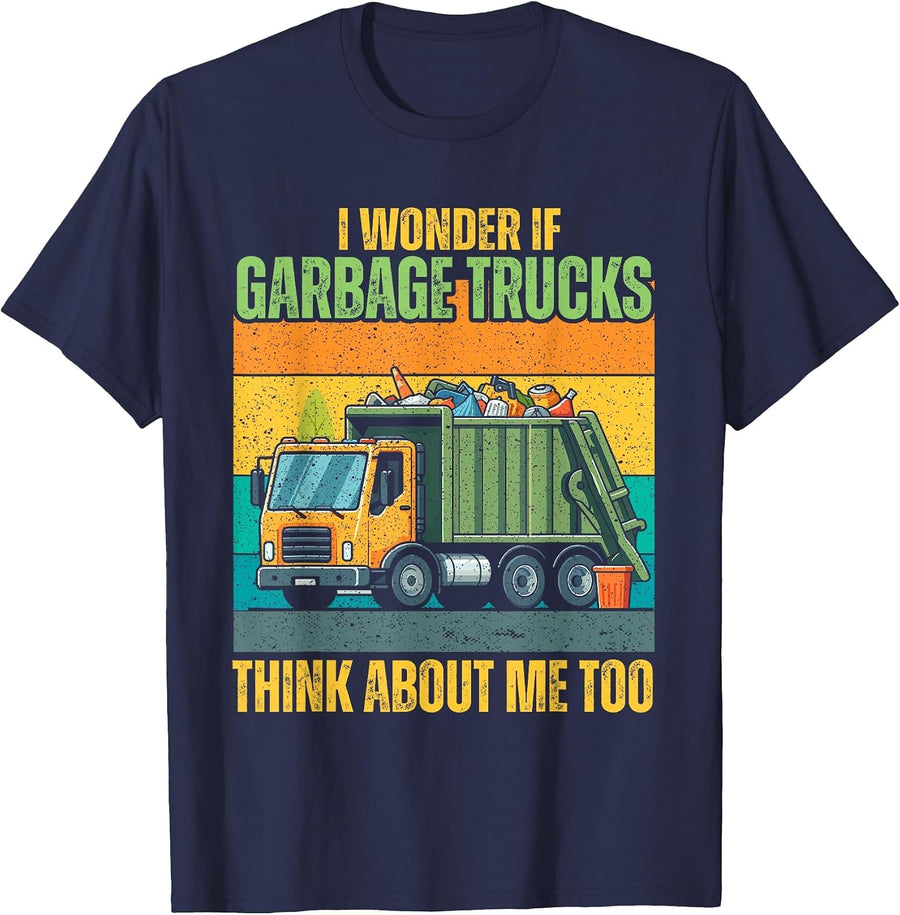 I Wonder If Garbage Trucks Think About Me Too T-Shirt - Navy Blue