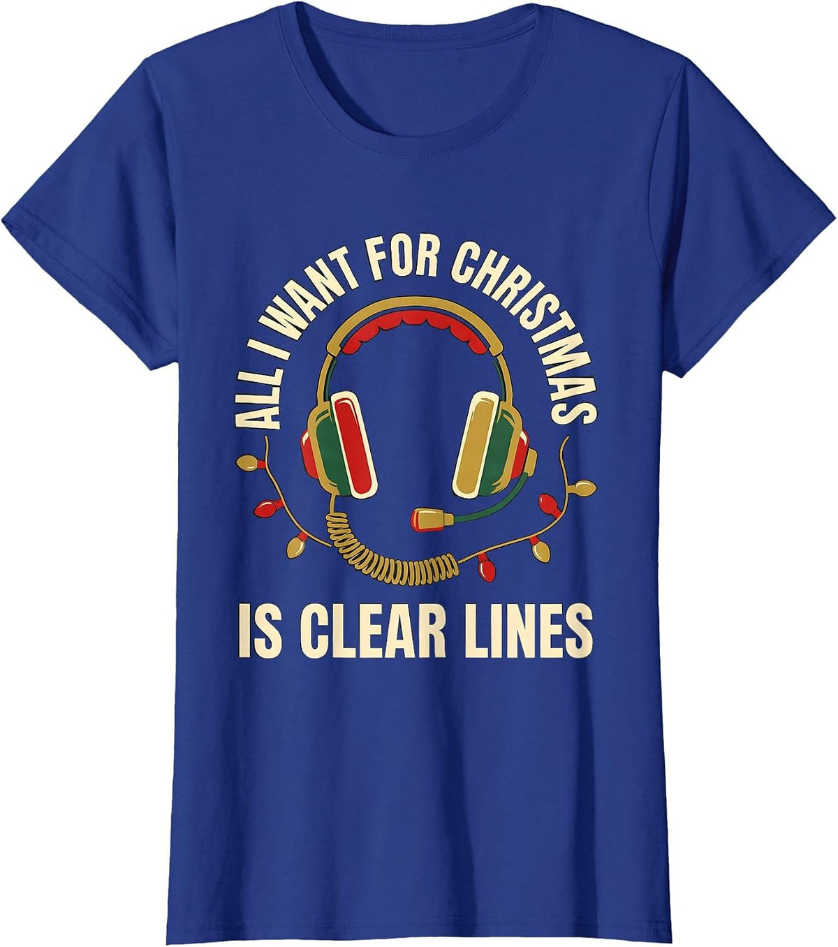All I Want For Christmas Is Clear Lines 911 Dispatcher T-Shirt, Women, Royal Blue, Medium - As Pictured